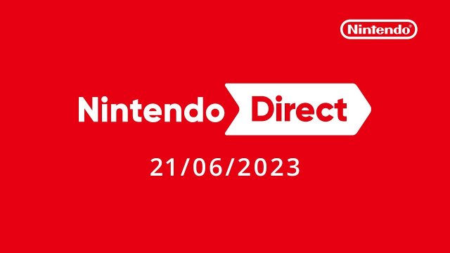 Nintendo Direct - June 21st 2023